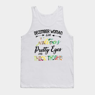 December Woman With Tattoos Pretty Eyes And Thicks Thighs Tank Top